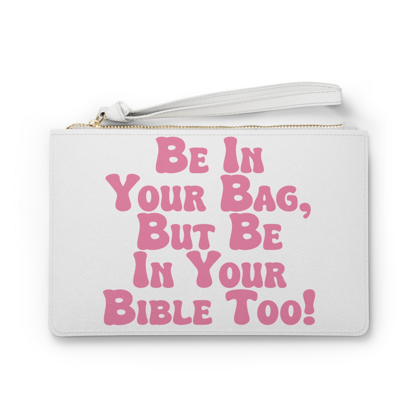 Be In Your Bag But Bible Too Wristlet #3