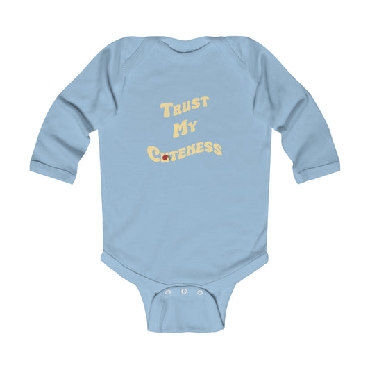 Trust My Cuteness Infant Long Sleeve Bodysuit