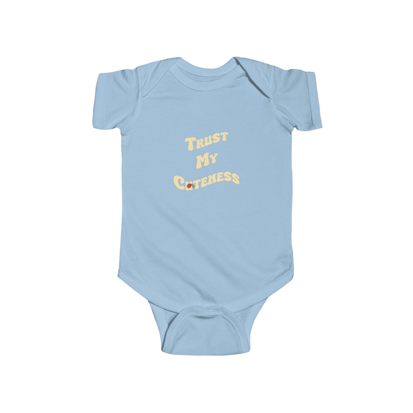 Trust My Cuteness Infant Bodysuit