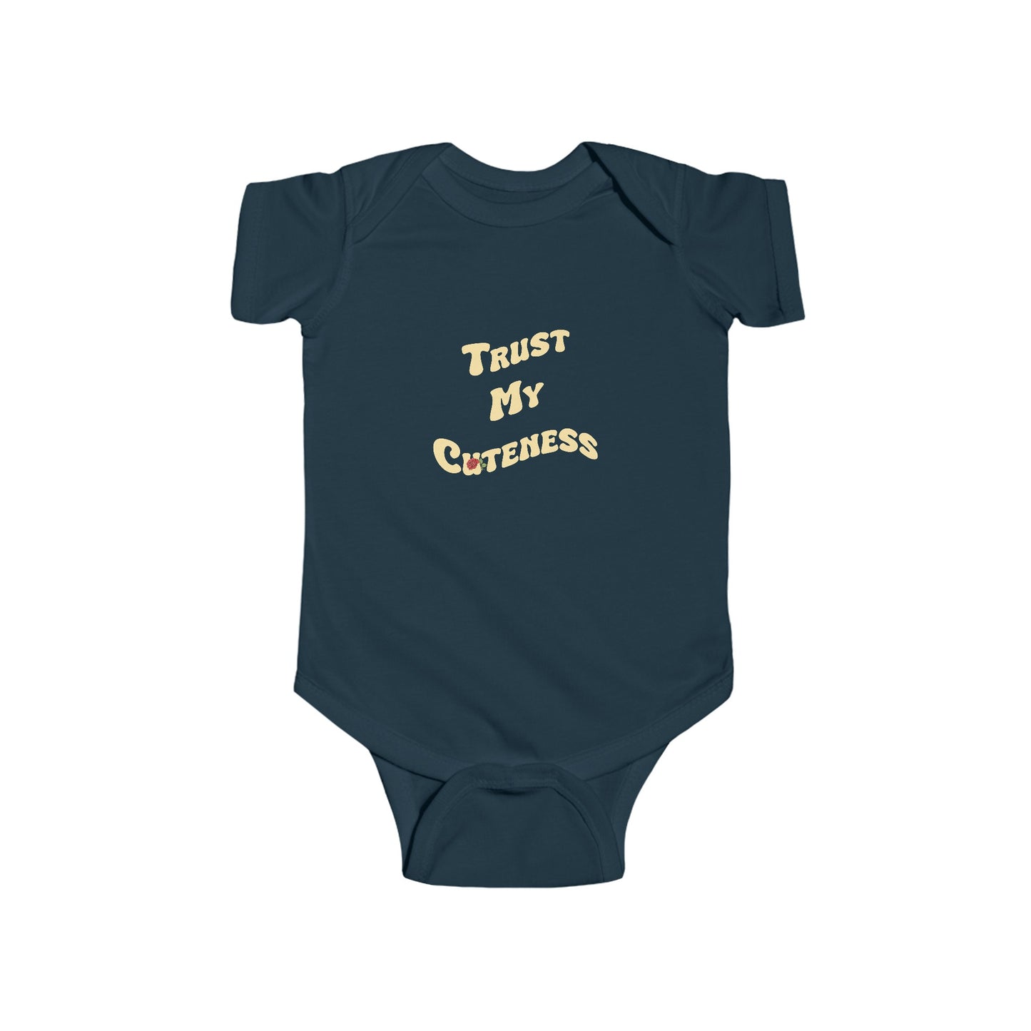 Trust My Cuteness Infant Bodysuit