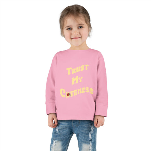 Trust My Cuteness Toddler Girls Long Sleeve Tee