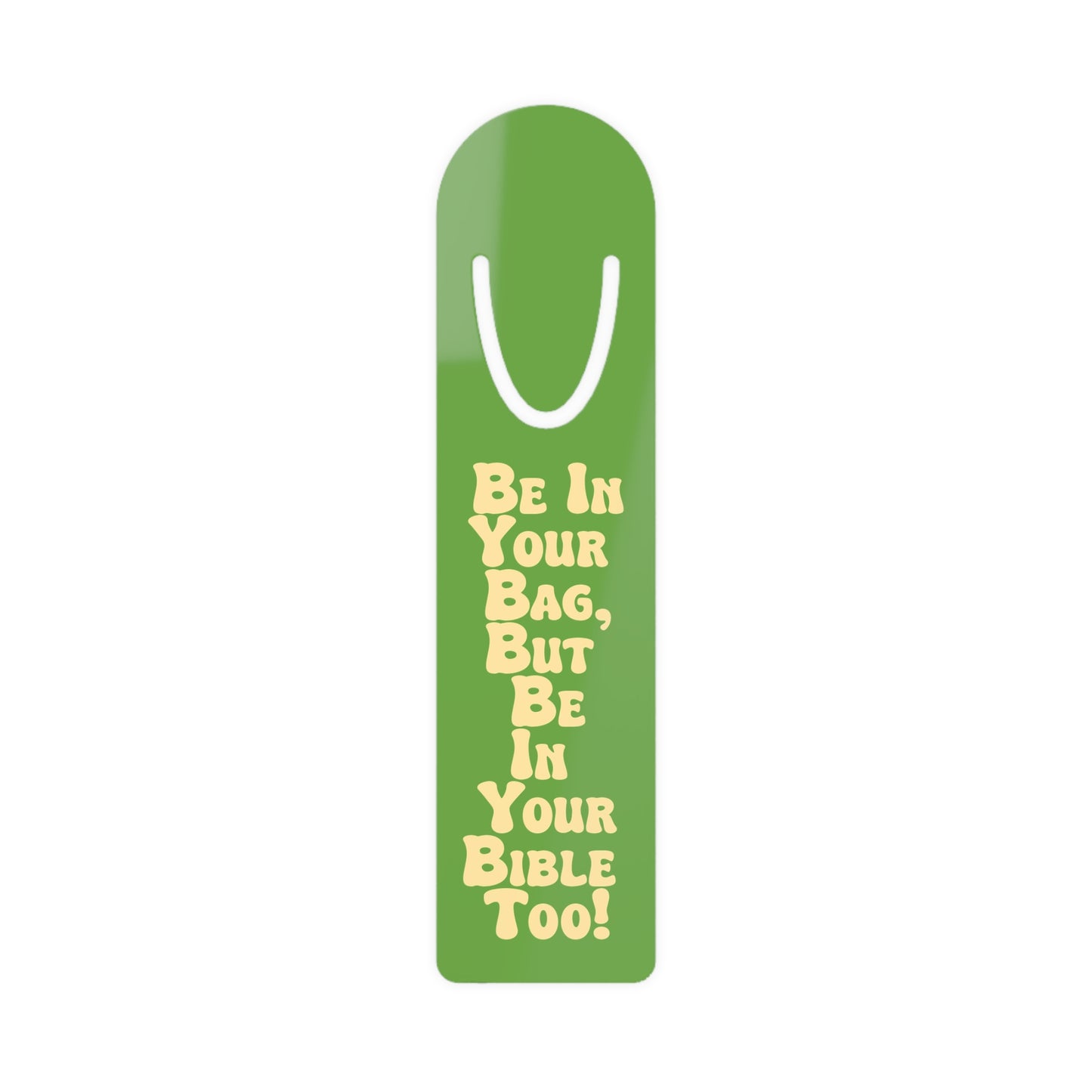 Be in Your Bible Too Bookmark