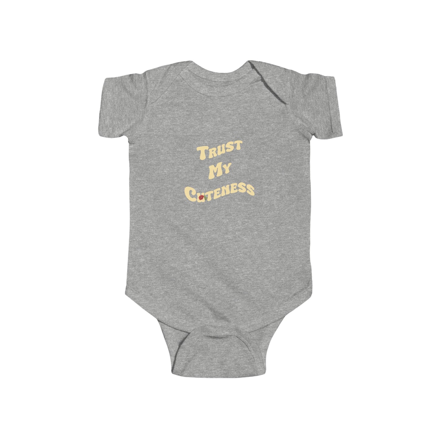 Trust My Cuteness Infant Bodysuit