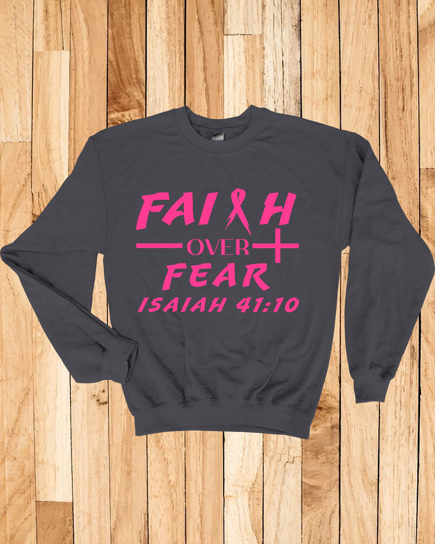 Faith Over Fear Breast Cancer Unisex Sweatshirt