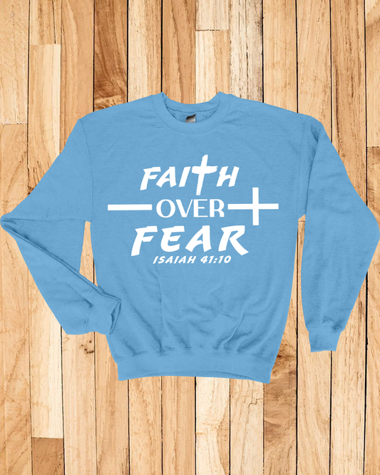 Faith Over Fear Unisex Sweatshirt