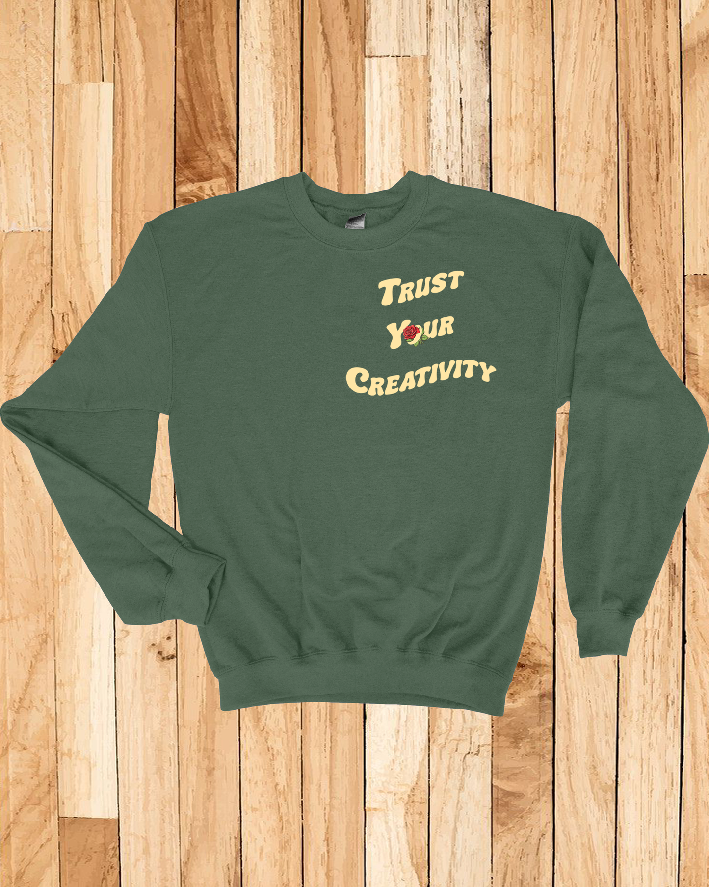 Trust Your Creativity Sweatshirt