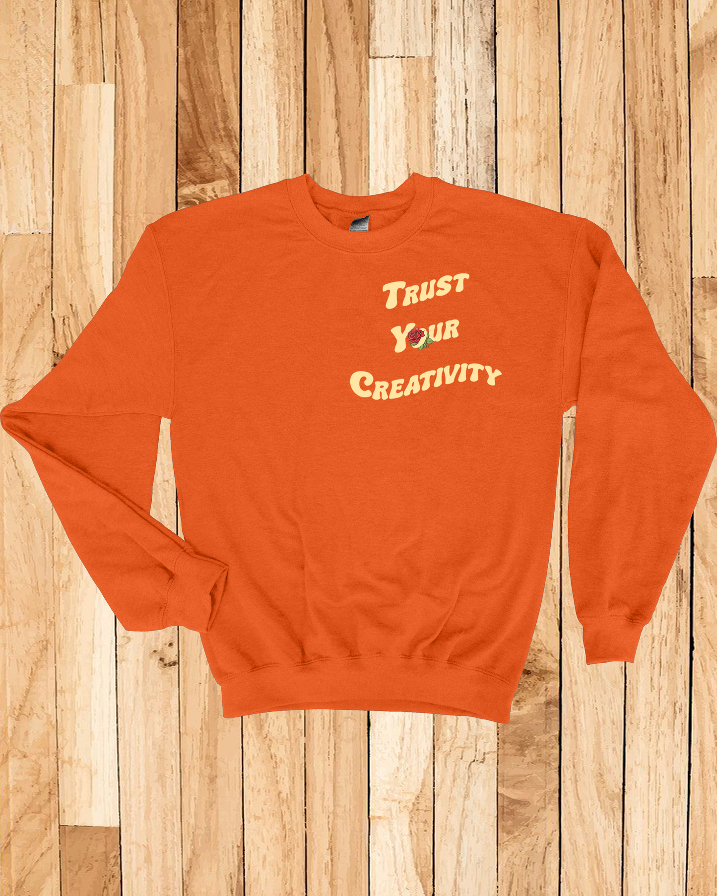 Trust Your Creativity Sweatshirt