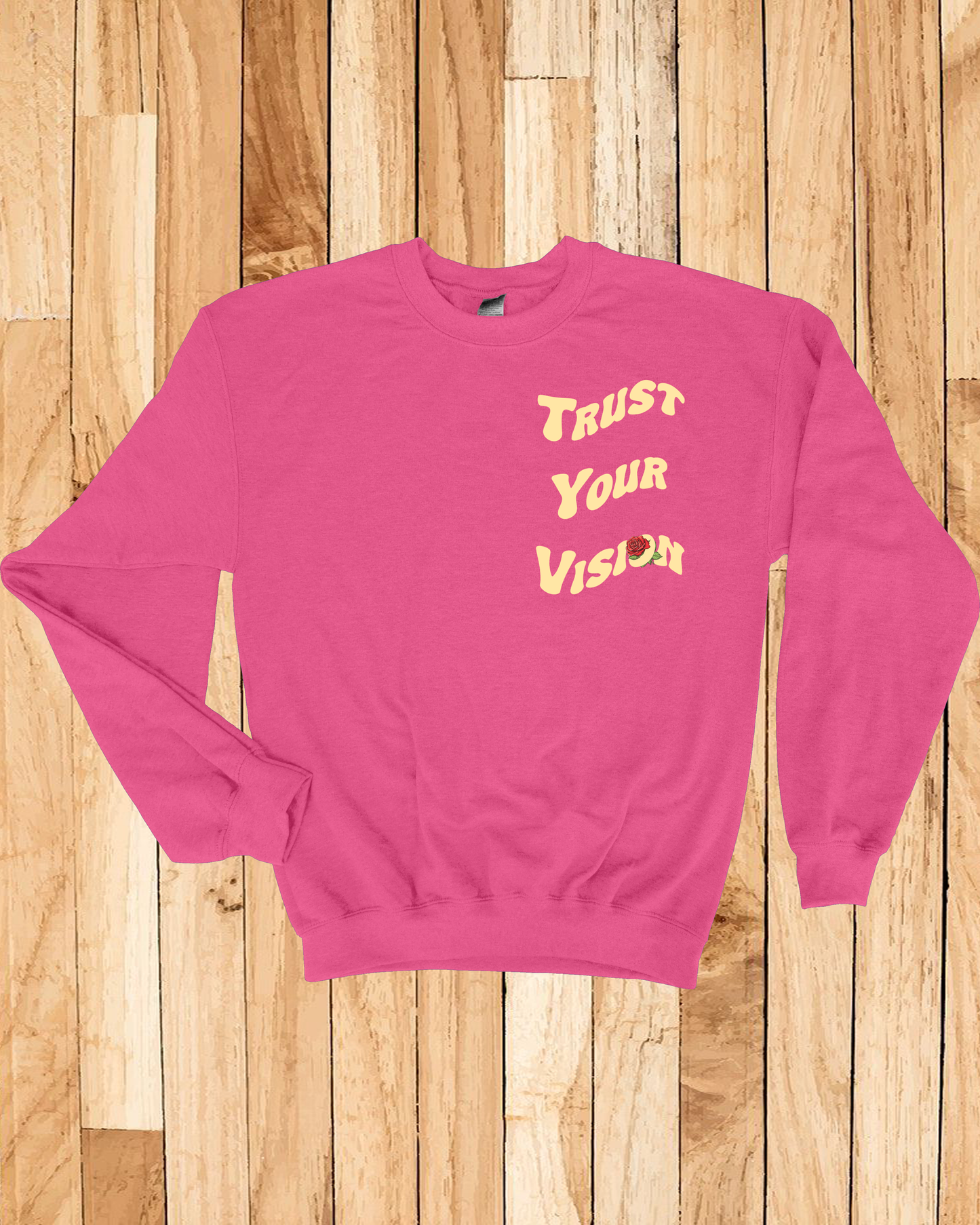 Trust Your Vision Sweatshirt