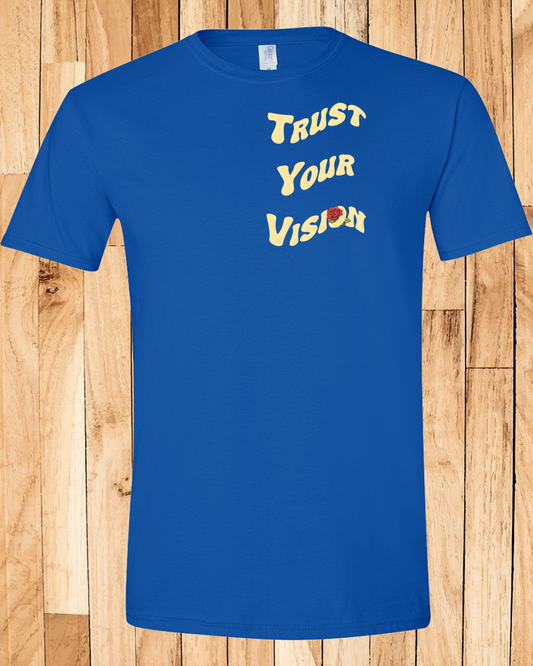 Trust Your Vision Tee