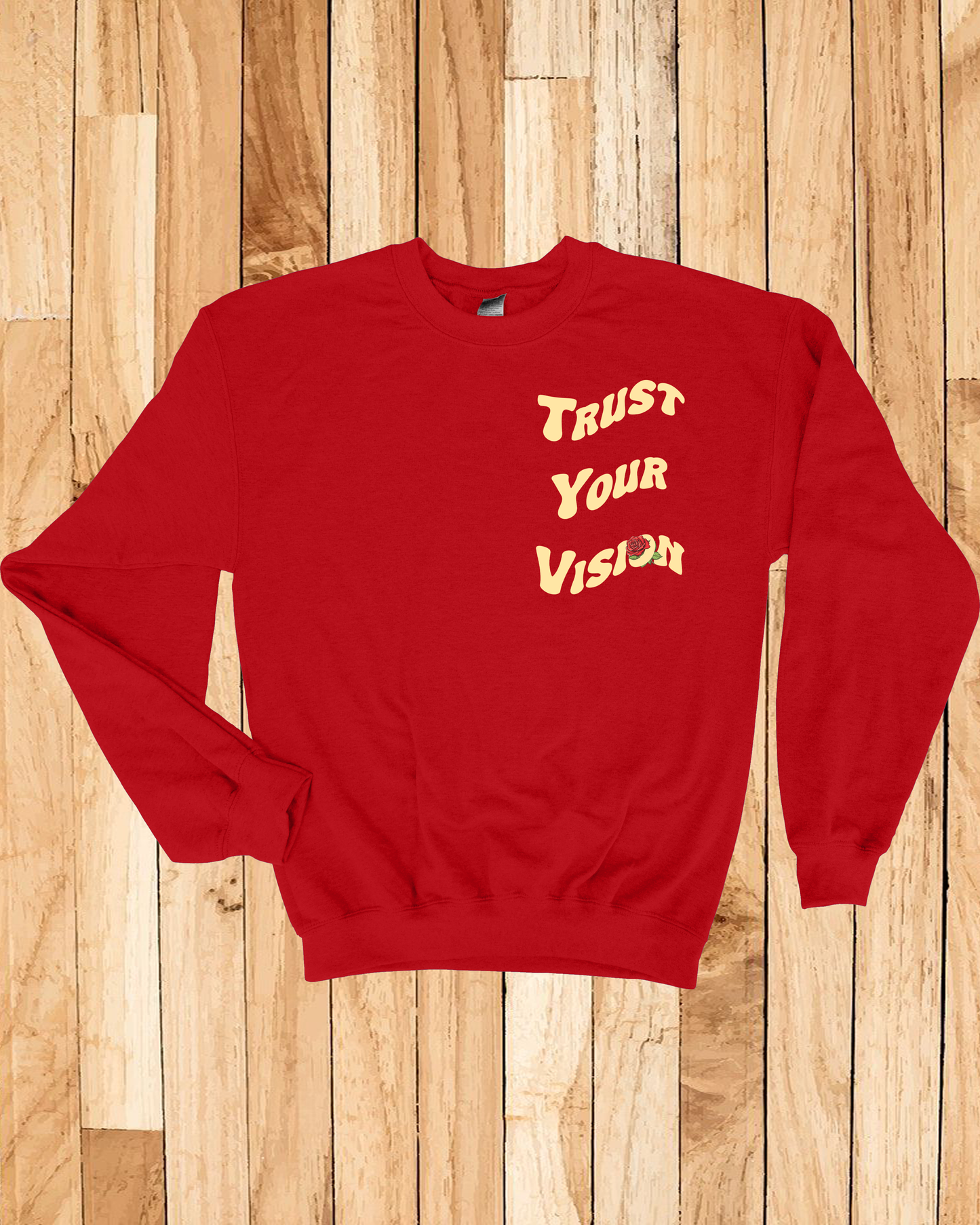 Trust Your Vision Sweatshirt